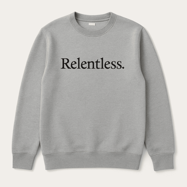 Relentless. Sweatshirt - Image 3