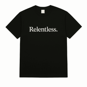 Relentless. T-Shirt